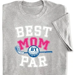 Best Mom By Par T-shirt