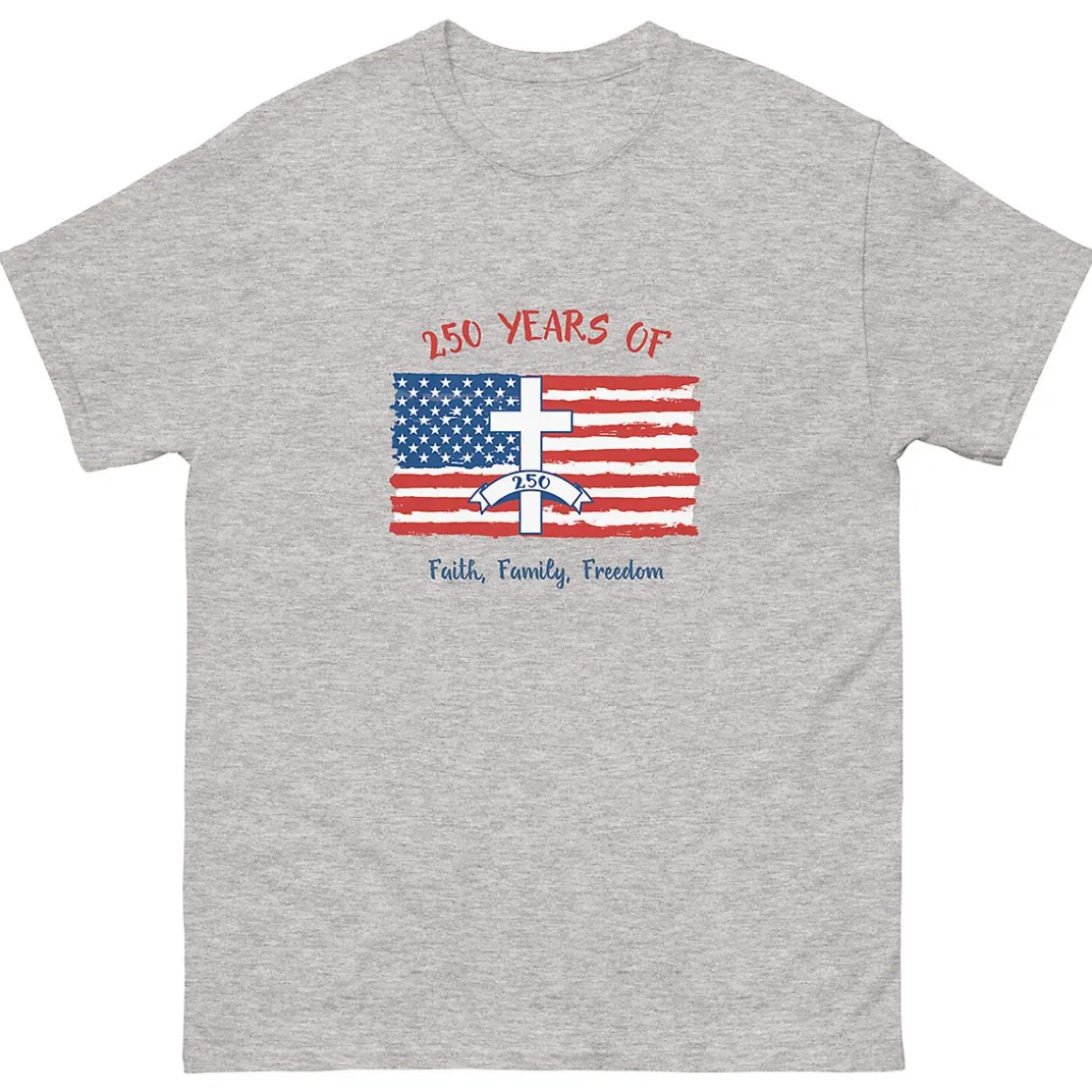 Faith, Family, Freedom T-Shirt